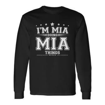 Im Mia Doing Mia Things Long Sleeve T-Shirt - Thegiftio UK