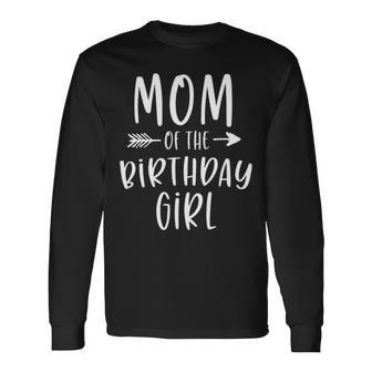 Mom Of The Birthday Girl Mama And Daughter Bday Party Mother Long Sleeve T-Shirt - Thegiftio UK
