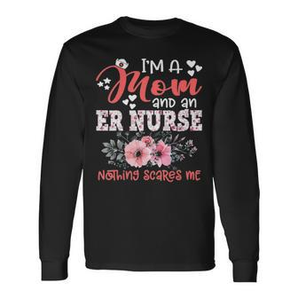 Im Mom Er Nurse Nothing Scares Me Floral Mother Long Sleeve T-Shirt - Thegiftio UK