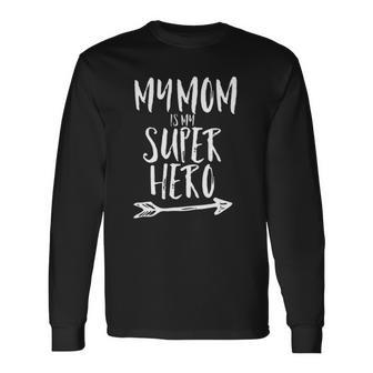 My Mom Is My Super Hero Tee Men Women Long Sleeve T-Shirt T-shirt Graphic Print - Thegiftio UK