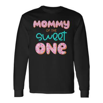 Mommy Of The Sweet One First Birthday Matching Donut Long Sleeve T-Shirt - Thegiftio UK