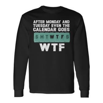 After Monday Long Sleeve T-Shirt - Seseable