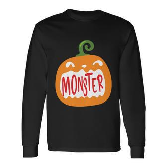 Monster Pumpkin Halloween Quote Long Sleeve T-Shirt - Monsterry