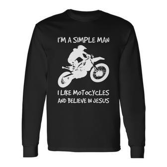 Men Like Motocycles And Believe In Jesus Long Sleeve T-Shirt - Monsterry AU