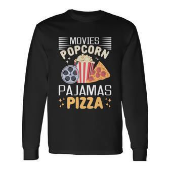 Movies Popcorn Pajamas Pizza Movie Evening Lover Long Sleeve T-Shirt - Monsterry