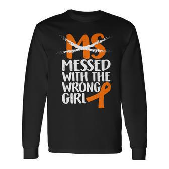 Ms Multiple Sclerosis Messed With The Wrong Chick Tshirt Long Sleeve T-Shirt - Monsterry