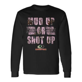 Mud Up Or Shut Up Mossy Oak Breakup Country Pink Camouflage Tshirt Long Sleeve T-Shirt - Monsterry