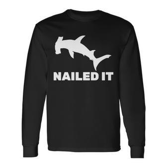 Nailed It Hammerhead Shark Long Sleeve T-Shirt - Monsterry DE