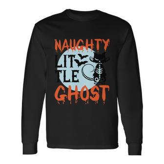 Naughty Lit Tle Ghost Cat Halloween Quote Long Sleeve T-Shirt - Thegiftio UK