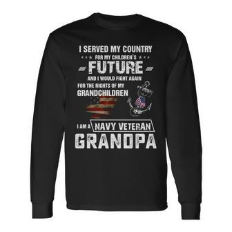 I Am A Navy Veteran Grandpa Long Sleeve T-Shirt - Monsterry CA