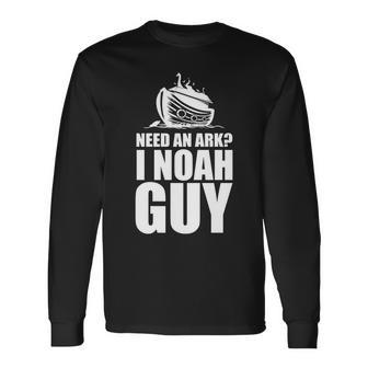 Need An Ark I Noah Guy Long Sleeve T-Shirt - Monsterry CA