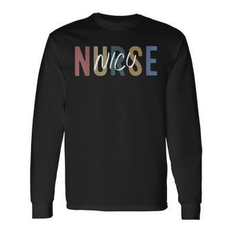 Nicu Nurse Neonatal Labor Intensive Care Unit Nurse Long Sleeve T-Shirt - Seseable