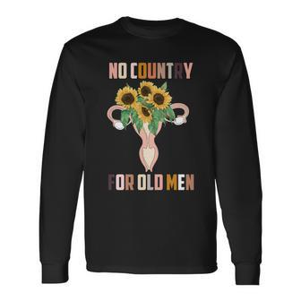No Country For Old Men Uterus 1973 Pro Roe Pro Choice Long Sleeve T-Shirt - Monsterry DE