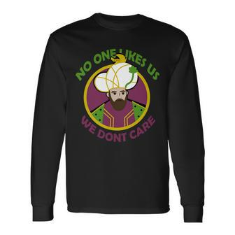 No One Likes Us We Dont Care Philly Long Sleeve T-Shirt - Monsterry AU