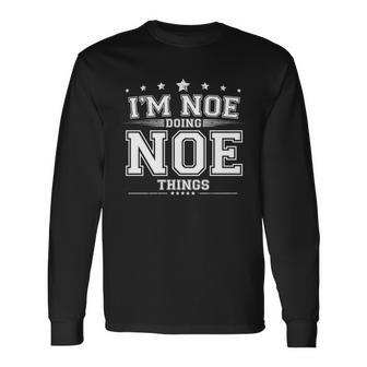 Im Noe Doing Noe Things Long Sleeve T-Shirt - Thegiftio UK