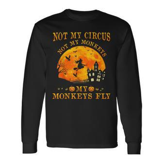 Not My Circus Not My Monkeys Party Halloween Costumes Long Sleeve T-Shirt - Seseable