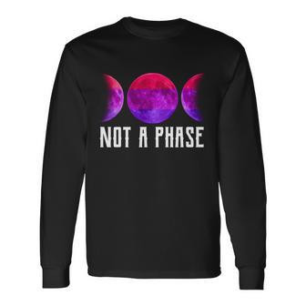 Not A Phase Bi Pride Bisexual Long Sleeve T-Shirt - Monsterry