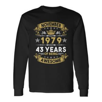 November 1979 43 Years Of Being Awesome 43Rd Birthday Long Sleeve T-Shirt - Monsterry