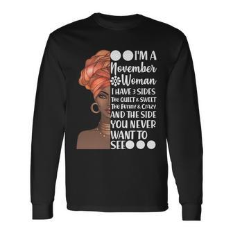 Im A November Woman I Have 3 Sides Birthday Long Sleeve T-Shirt - Monsterry UK