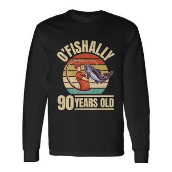 Ofishally 90 Years Old Great Angler 90Th Birthday Long Sleeve T-Shirt - Monsterry UK