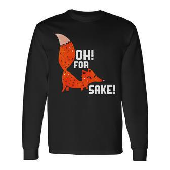 Oh For Fox Shake Long Sleeve T-Shirt - Monsterry