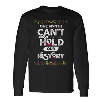 One Month Cant Hold Our History African Black History Month 2 Long Sleeve T-Shirt - Thegiftio UK