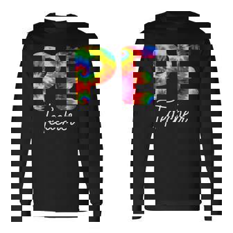 Pe Teacher Tie Dye Back To School Appreciation Long Sleeve T-Shirt - Thegiftio