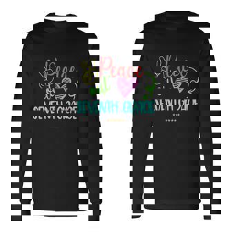 Peace Out Seventh Grade Graphic Plus Size Shirt For Teacher Female Male Students Long Sleeve T-Shirt - Thegiftio
