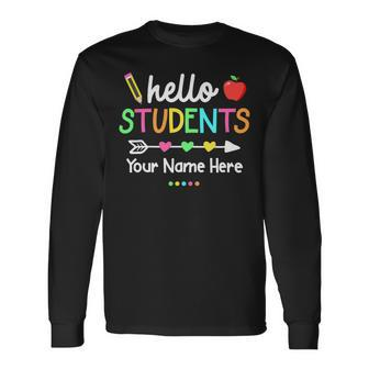 Personalized Teacher Shirt Back To School Hello Students Long Sleeve T-Shirt - Seseable