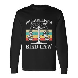 Philadelphia School Of Bird Law Vintage Bird Lover Long Sleeve T-Shirt - Thegiftio UK