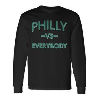 Philly Vs Everybody Tshirt Long Sleeve T-Shirt - Monsterry AU