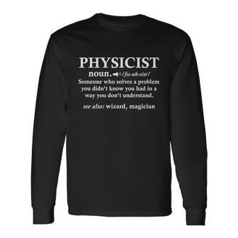 Physicist Wizard Scientist Science Physics For Teacher Long Sleeve T-Shirt - Monsterry