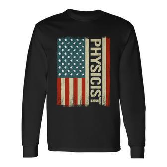 Physics Teacher Physically Usa American Flag Physicist Cool Long Sleeve T-Shirt - Monsterry