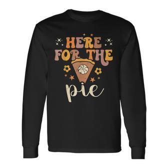 Here For The Pie Pumpkin Spice Autumn Fall Yall Thanksgiving Long Sleeve T-Shirt - Thegiftio UK