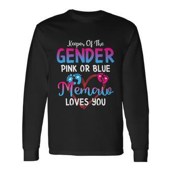 Pink Or Blue Memaw Loves You Keeper Of The Gender Long Sleeve T-Shirt - Monsterry CA