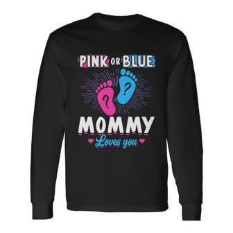 Pink Or Blue Mommy Loves You Gender Reveal Baby Long Sleeve T-Shirt - Monsterry UK