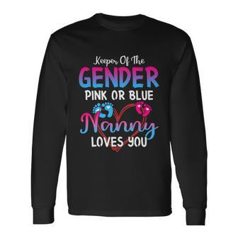 Pink Or Blue Nanny Loves You Keeper Of The Gender Long Sleeve T-Shirt - Monsterry UK