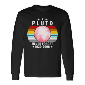 Pluto Never Forget 1930-2006 Tshirt Long Sleeve T-Shirt - Monsterry CA