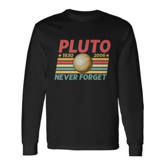 Pluto Never Forget Retro Vintage V2 Long Sleeve T-Shirt - Monsterry CA