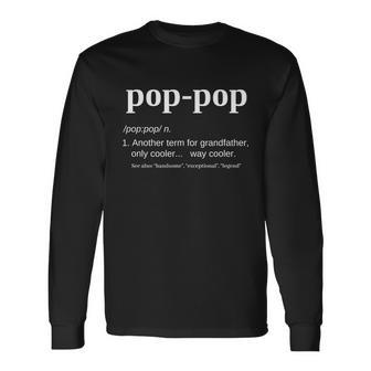 Pop Pop Grandpa Fathers Day Great Popgiftpop Tee Long Sleeve T-Shirt - Monsterry DE