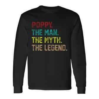 Poppy The Man The Myth The Legend Long Sleeve T-Shirt - Monsterry