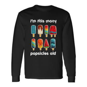Im This Many Popsicle Old Sweet Popsicle Long Sleeve T-Shirt - Monsterry