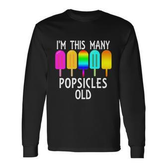 Im This Many Popsicles Old 5Th Birthday Popsicle Long Sleeve T-Shirt - Monsterry
