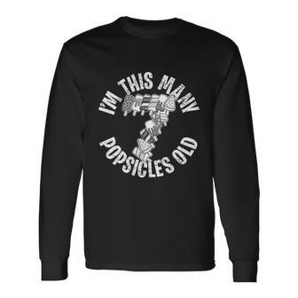Im This Many Popsicles Old Popsicle Birthday Long Sleeve T-Shirt - Monsterry