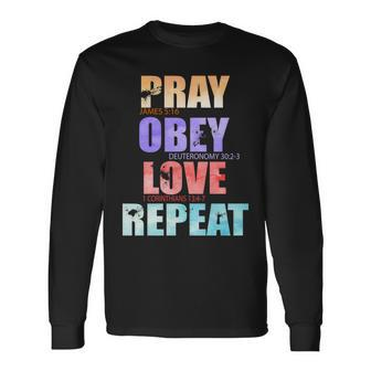 Pray Obey Love Repeat Christian Bible Quote Long Sleeve T-Shirt - Monsterry UK