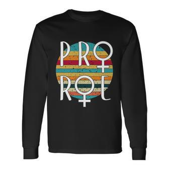 Pro Choice Defend Roe V Wade 1973 Reproductive Rights Tshirt Long Sleeve T-Shirt - Monsterry CA