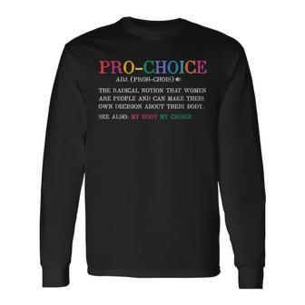 Pro Choice Definition Feminist Rights V2 Long Sleeve T-Shirt - Seseable