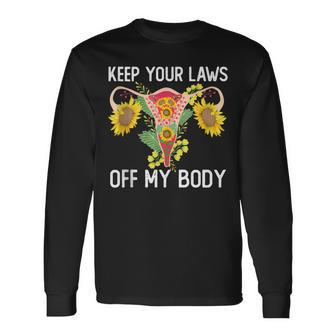 Pro Choice Keep Your Laws Off My Body Sunflower Long Sleeve T-Shirt - Seseable