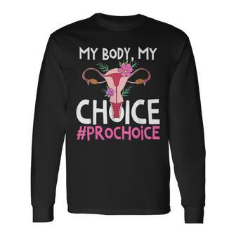 Pro Choice Support Women Abortion Right My Body My Choice Long Sleeve T-Shirt - Seseable
