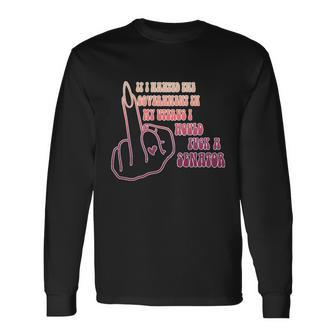 Pro Choice If I Wanted The Government In My Uterus Reproductive Rights V4 Long Sleeve T-Shirt - Monsterry